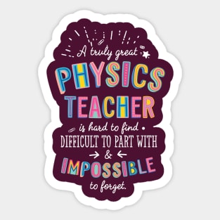 A truly Great Physics Teacher Gift - Impossible to forget Sticker